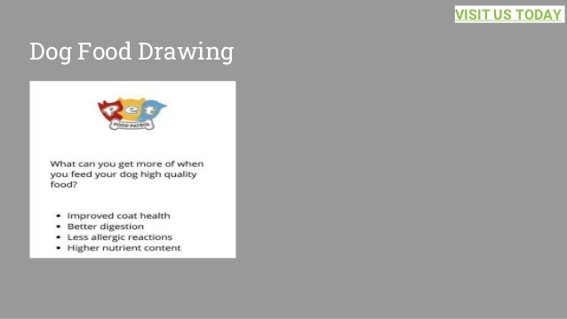Dog Food Drawing
VISIT US TODAY
 
