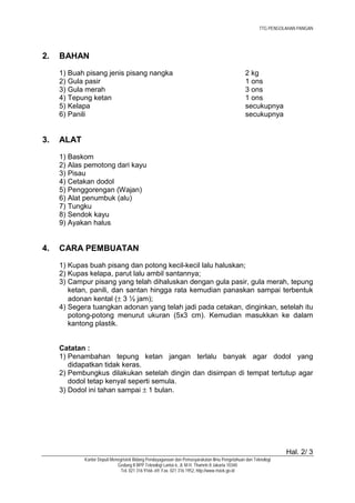 TTG PENGOLAHAN PANGAN




2.   BAHAN
     1) Buah pisang jenis pisang nangka                                              ...