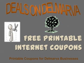 DEALS ON DELMARVA Free printable internet coupons Printable Coupons for Delmarva Businesses 