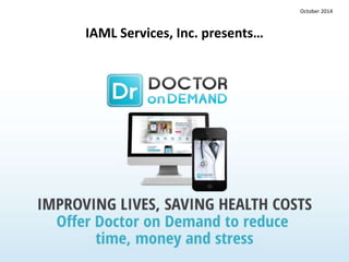 IAML Services, Inc. presents…
October 2014
 