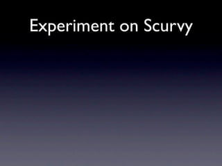 Experiment on Scurvy
 