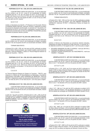 Ano XXVIII - Estado do Tocantins, terça-feira, 14 de junho de 20164.639DIÁRIO OFICIAL No
2
PORTARIA CCI No
742 - CSS, de 6 de junho de 2016.
O SECRETÁRIO-CHEFE DA CASA CIVIL, no uso da atribuição
que lhe confere o art. 42, §1o
, inciso IV, da Constituição do Estado,
outorgada pelo Ato no
50, de 5 de janeiro de 2015, do Governador do
Estado, com fulcro no art. 23 da Lei 1.614, de 4 de outubro de 2005, no
art. 106 da Lei 1.818, de 23 de agosto de 2007, e no art. 24 da Lei 2.859,
de 30 de abril de 2014, resolve
M A N T E R
cedida à Secretaria da Saúde a Professora da Educação Básica
LUCINEIDE PARIZI FREITAS, matrícula 155709-2, integrante do quadro
de pessoal da Secretaria da Educação, no período de 1o
de janeiro a 31
de dezembro de 2016, com ônus para o requisitante, inclusive quanto ao
recolhimento previdenciário em favor do IGEPREV-TOCANTINS, parcelas
referentes às pessoas natural e jurídica.
PORTARIA CCI No
743, de 6 de junho de 2016.
O SECRETÁRIO-CHEFE DA CASA CIVIL, no uso da atribuição
que lhe confere o art. 42, inciso IV, da Constituição do Estado, outorgada
peloAto no
50, de 5 de janeiro de 2015, do Governador do Estado, resolve
TORNAR SEM EFEITO
a Portaria CCI no
629 - CSS, de 3 de maio de 2016, publicada na edição
4.615 do Diário Oficial do Estado, que mantém Izaldino José Ferreira de
Menezes, matrícula 964594-2, cedido ao Tribunal Regional Eleitoral do
Estado do Tocantins – TER/TO.
PORTARIA CCI No
744 - CSS, de 6 de junho de 2016.
O SECRETÁRIO-CHEFE DA CASA CIVIL, no uso da atribuição
que lhe confere o art. 42, §1o
, inciso IV, da Constituição do Estado,
outorgada pelo Ato no
50, de 5 de janeiro de 2015, do Governador do
Estado, com fulcro no art. 106 da Lei 1.818, de 23 de agosto de 2007,
e em cumprimento ao Acórdão no
27-65.2016.6.27.0000, de 25 de abril
de 2016, resolve
C E D E R
ao Tribunal Regional Eleitoral do Estado do Tocantins - TRE/TO, para
colaborar no Cartório da 19a
Zona Eleitoral, em Natividade, o Assistente
Administrativo IZALDINO JOSÉ FERREIRA DE MENEZES, matrícula
964594-2, integrante do quadro de pessoal do Poder Executivo, no período
de 11 de maio de 2016 a 10 de maio de 2017, com ônus para a origem.
PORTARIA CCI No
745 - RVG, de 6 de junho de 2016.
O SECRETÁRIO-CHEFE DA CASA CIVIL, no uso da atribuição
que lhe confere o art. 42, inciso IV, da Constituição do Estado, outorgada
pelo Ato no
50, de 5 de janeiro de 2015, do Governador do Estado, resolve
R E V O G A R,
a partir de 1o
de junho de 2016, a Portaria CCI no
1.251 - CSS, de 20 de
novembro de 2015, publicada na edição 4.523 do Diário Oficial do Estado,
na parte em que mantém a Inspetora de Recursos Naturais ARLETE
PEREIRA ARBUÉS, matrícula 332840-4, cedida ao Poder Judiciário do
Estado do Tocantins.
PORTARIA CCI No
748, de 6 de junho de 2016.
O SECRETÁRIO-CHEFE DA CASA CIVIL, no uso da atribuição
que lhe confere o art. 42, inciso IV, da Constituição do Estado, outorgada
peloAto no
50, de 5 de janeiro de 2015, do Governador do Estado, resolve
TORNAR SEM EFEITO
a Portaria CCI no
642 - CSS, de 9 de maio de 2016, publicada na edição
4.618 do Diário Oficial do Estado, que cede SIMONE PEREIRA DE
CARVALHO, matrícula 761762-1, à Defensoria Pública do Estado do
Tocantins.
PORTARIA CCI No
749 - CSS, de 6 de junho de 2016.
O SECRETÁRIO-CHEFE DA CASA CIVIL, no uso da atribuição
que lhe confere o art. 42, §1o
, inciso IV, da Constituição do Estado,
outorgada pelo Ato no
50, de 5 de janeiro de 2015, do Governador do
Estado, e com fulcro no art. 106 da Lei 1.818, de 23 de agosto de 2007,
resolve
M A N T E R
cedidos à Câmara dos Deputados os servidores adiante indicados,
integrantes do quadro de pessoal do Poder Executivo, no período de 1o
de setembro de 2016 a 31 de agosto de 2017, com ônus para a origem:
1.	 EDUARDO BANDEIRA DE MELO QUEIROZ, matrícula 981476-3,
Conciliador de Defesa do Consumidor;
2.	 LARISSA ETERNA RODRIGUES DO NASCIMENTO, matrícula
1292854-1, Pedagoga.
APOSTILA CCI No
51 - APT, de 19 de maio de 2016.
O SECRETÁRIO-CHEFE DA CASA CIVIL, no uso da atribuição
que lhe confere o art. 42, §1o
, inciso IV, da Constituição do Estado, e com
fulcro no art. 1o
do Decreto 2.919, de 2 de janeiro de 2007, resolve
A P O S T I L A R
a Portaria CCI no
1.157 - RVG, de 27 de outubro de 2015, publicada na
edição 4.490 do Diário Oficial do Estado, a fim de declarar retroativos a
28 de setembro de 2015 os efeitos da revogação da cessão de DALTRO
BEZERRA GERAIS JÚNIOR.
APOSTILA CCI No
57 - APT, de 6 de junho de 2016.
O SECRETÁRIO-CHEFE DA CASA CIVIL, no uso da atribuição
que lhe confere o art. 42, §1o
, inciso IV, da Constituição do Estado, e com
fulcro no art. 1o
do Decreto 2.919, de 2 de janeiro de 2007, resolve
A P O S T I L A R
o Ato no
517 - NM, de 13 de abril de 2016, publicada na edição 4.615
do Diário Oficial do Estado, a fim de declarar retroativos a 11 de abril de
2016 os efeitos da nomeação de FERNANDO AFONSO NUNES FILHO.
APOSTILA CCI No
58 - APT, de 6 de junho de 2016.
O SECRETÁRIO-CHEFE DA CASA CIVIL, no uso da atribuição
que lhe confere o art. 42, §1o
, inciso IV, da Constituição do Estado, e com
fulcro no art. 1o
do Decreto 2.919, de 2 de janeiro de 2007, resolve
A P O S T I L A R
o Ato no
491 - RED, de 11 de abril de 2016, publicado na edição 4.606
do Diário Oficial do Estado, a fim de declarar vigentes a partir de 1o
de
maio de 2016 os efeitos da redistribuição de ELMÍCIA SOARES ROCHA.
APOSTILA CCI No
60 - APT, de 6 de junho de 2016.
O SECRETÁRIO-CHEFE DA CASA CIVIL, no uso da atribuição
que lhe confere o art. 42, §1o
, inciso IV, da Constituição do Estado, e com
fulcro no art. 1o
do Decreto 2.919, de 2 de janeiro de 2007, resolve
A P O S T I L A R
a Portaria CCI no
597 - DISP, de 25 de abril de 2016, publicada na edição
4.609 do Diário Oficial do Estado, a fim de declarar retroativos a 29 de
março de 2016 os efeitos da dispensa de Delmariz Ferreira da Silva.
 