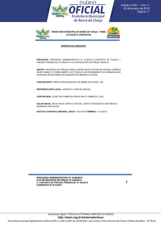 Edic¸ ˜ao 2.305 — Ano 11
22 de janeiro de 2019
P´agina 17
Certiﬁcac¸ ˜ao Digital: FTZZLIUV-LQTYOWNA-UABFUZOI-C0Y3S0UQ
http://doem.org.br/ba/barradochoca
 