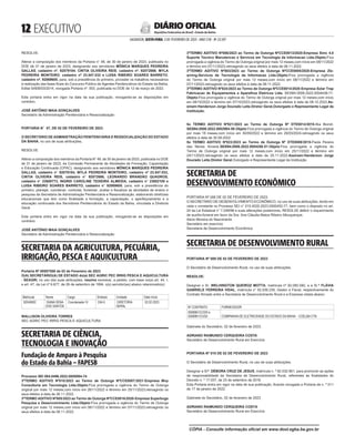  EXECUTIVO
SALVADOR, SEXTA-FEIRA, 3 DE FEVEREIRO DE 2023 - ANO CVII - No
23.597
República Federativa do Brasil - Estado da Bahia
DIÁRIO OFICIAL
RESOLVE:
Alterar a composição dos membros da Portaria n° 48, de 30 de janeiro de 2023, publicada no
DOE de 31 de janeiro de 2023, designando aos servidores MÔNICA MARQUES PEDREIRA
GALLAS, cadastro nº. 92079184, CINTIA OLIVEIRA REIS, cadastro nº. 92072666, MYLA
PEDREIRA MONTEIRO, cadastro nº 23.547.032 e LUISA RIBEIRO SOARES BARRETO,
cadastro nº. 92069605, para, sob a presidência do primeiro, proceder os trabalhos necessários
à realização das fases finais do Concurso Público de Agentes Penitenciários do Estado da Bahia,
Edital SAEB/03/2014, revogada Portaria nº. 053, publicada no DOE de 12 de março de 2022.
Esta portaria entra em vigor na data da sua publicação, revogando-se as disposições em
contrário.
JOSÉ ANTÔNIO MAIA GONÇALVES
Secretário de Administração Penitenciária e Ressocialização
<#E.G.B#755896#12#818331/>
<#E.G.B#755898#12#818334>
PORTARIA N° 57, DE 02 DE FEVEREIRO DE 2023.
O SECRETÁRIO DE ADMINISTRAÇÃO PENITENCIÁRIA E RESSOCIALIZAÇÃO DO ESTADO
DA BAHIA, no uso de suas atribuições,
RESOLVE:
Alterar a composição dos membros da Portaria N° 49, de 30 de janeiro de 2023, publicada no DOE
de 31 de janeiro de 2023, da Comissão Permanente de Atividades de Formação, Capacitação
e Educação Continuada (CPAC), designando aos servidores MÔNICA MARQUES PEDREIRA
GALLAS, cadastro n° 92079184, MYLA PEDREIRA MONTEIRO, cadastro nº 23.547.032,
CINTIA OLIVEIRA REIS, cadastro n° 92072666, LEONARDO BRANDÃO QUADROS,
cadastro n° 23600773, INGRID CAROLINE TEIXEIRA ALMEIDA, cadastro n° 23602105 e
LUISA RIBEIRO SOARES BARRETO, cadastro n° 92069605, para, sob a presidência do
primeiro, planejar, coordenar, controlar, fomentar, avaliar e fiscalizar as atividades de ensino e
pesquisa da Secretaria de Administração Penitenciária e Ressocialização, elaborando diretrizes
educacionais que tem como finalidade a formação, a capacitação, o aperfeiçoamento e a
educação continua­
da dos Servidores Penitenciários do Estado da Bahia, vinculada a Diretoria
Geral.
Esta portaria entra em vigor na data da sua publicação, revogando-se as disposições em
contrário.
JOSÉ ANTÔNIO MAIA GONÇALVES
Secretário de Administração Penitenciária e Ressocialização
<#E.G.B#755898#12#818334/>
SECRETARIA DA AGRICULTURA, PECUÁRIA,
IRRIGAÇÃO, PESCA E AQUICULTURA
<#E.G.B#756044#12#818482>
Portaria Nº 00587508 de 02 de Fevereiro de 2023
O(A) SECRETÁRIO(A) DE ESTADO do(a) SEC AGRIC PEC IRRIG PESCA E AQUICULTURA
- SEAGRI, no uso das suas atribuições, resolve exonerar, a pedido, com base no(a) art. 44, I,
e art. 47, da Lei nº 6.677, de 26 de setembro de 1994, o(s) servidor(es) abaixo relacionado(s):
Matrícula Nome Cargo Símbolo Unidade Data Início
92045602 DIANA SENA
DOS SANTOS
Coordenador IV DAI-5 DIRETORIA
GERAL
02.02.2023
WALLISON OLIVEIRA TORRES
SEC AGRIC PEC IRRIG PESCA E AQUICULTURA
<#E.G.B#756044#12#818482/>
SECRETARIA DE CIÊNCIA,
TECNOLOGIA E INOVAÇÃO
Fundação de Amparo à Pesquisa
do Estado da Bahia – FAPESB
<#E.G.B#755809#12#818231>
Processo SEI 084.0496.2022.0005094-74
3ºTERMO ADITIVO Nº010/2023 ao Termo de Outorga NºCCE0007/2021-Empresa Mvp
Consultoria em Tecnologia Ltda.Objeto:Fica prorrogada a vigência do Termo de Outorga
original por mais 12 meses,com início em 26/11/2022 e término em 25/11/2023,retroagindo os
seus efeitos à data de 26.11.2022.
3ºTERMO ADITIVO Nº005/2023 ao Termo de Outorga NºCCE0016/2020-Empresa Superbugs
Pesquisa e Desenvolvimento Ltda.Objeto:Fica prorrogada a vigência do Termo de Outorga
original por mais 12 meses,com início em 08/11/2022 e término em 07/11/2023,retroagindo os
seus efeitos à data de 08.11.2022.
3ºTERMO ADITIVO Nº006/2023 ao Termo de Outorga NºCCE0013/2020-Empresa Simc 4.0
Suporte Tecnico Manutencao e Servicos em Tecnologia da Informacao Ltda.Objeto:Fica
prorrogada a vigência do Termo de Outorga original por mais 12 meses,com início em 08/11/2022
e término em 07/11/2023,retroagindo os seus efeitos à data de 08.11.2022.
3ºTERMO ADITIVO Nº003/2023 ao Termo de Outorga NºCCE0005/2020-Empresa Zle-
arning-Servicos de Tecnologia da Informacao Ltda.Objeto:Fica prorrogada a vigência
do Termo de Outorga original por mais 12 meses,com início em 08/11/2022 e término em
07/11/2023,retroagindo os seus efeitos à data de 08.11.2022.
3ºTERMO ADITIVO Nº024/2023 ao Termo de Outorga NºCCE0014/2020-Empresa Solar Trap
Fabricacao de Equipamentos e Aparelhos Eletricos Ltda. SEI084.0508.2022.0004436-71.
Objeto:Fica prorrogada a vigência do Termo de Outorga original por mais 12 meses,com início
em 08/10/2022 e término em 07/10/2023,retroagindo os seus efeitos à data de 08.10.2022.As-
sinam:Handerson Jorge Dourado Leite,Diretor Geral,Outorgado e Representante Legal da
Instituição.
<#E.G.B#755809#12#818231/>
<#E.G.B#755815#12#818240>
5o TERMO ADITIVO Nº021/2023 ao Termo de Outorga Nº DTE0014/2015-Ilka Biondi.
SEI084.0508.2022.0002904-08.Objeto:Fica prorrogada a vigência do Termo de Outorga original
por mais 18 meses,com início em 30/09/2022 e término em 29/03/2024,retroagindo os seus
efeitos à data de 30.09.2022.
5o TERMO ADITIVO Nº023/2023 ao Termo de Outorga Nº DTE0009/2015-Paola Pereira
das Neves Snoeck.SEI084.0508.2022.0004258-51.Objeto:Fica prorrogada a vigência do
Termo de Outorga original por mais 12 meses,com início em 25/11/2022 e término em
24/11/2023,retroagindo os seus efeitos à data de 25.11.2022.Assinam:Handerson Jorge
Dourado Leite,Diretor Geral,Outorgado e Representante Legal da Instituição.
<#E.G.B#755815#12#818240/>
SECRETARIA DE
DESENVOLVIMENTO ECONÔMICO
<#E.G.B#755787#12#818211>
PORTARIA Nº 006 DE 02 DE FEVEREIRO DE 2023.
O SECRETÁRIO DE DESENVOLVIMENTO ECONÔMICO, no uso de suas atribuições, tendo em
vista o constante no Processo SEI n° 015.4020.2023.0000452-77, bem como o disposto no art.
24 da Lei Estadual n° 7.249/98 e suas alterações posteriores, RESOLVE deferir o requerimento
de auxílio-funeral em favor da Sra. Ana Cláudia Matos Ribeiro Albuquerque.
Aécio Moreira do Nascimento
Secretário em exercício
Secretaria de Desenvolvimento Econômico
<#E.G.B#755787#12#818211/>
SECRETARIA DE DESENVOLVIMENTO RURAL
<#E.G.B#755780#12#818204>
PORTARIA Nº 009 DE 02 DE FEVEREIRO DE 2023
O Secretário de Desenvolvimento Rural, no uso de suas atribuições.
RESOLVE:
Designar o Sr. WELHINGTON QUEIROZ MOTTA, matricula nº 92.085.590, e a Sr.ª FLÁVIA
GABRIELE FERREIRA VIDAL, matrícula n° 92.039.239, Gestor e Fiscal, respectivamente do
Contrato firmado entre a Secretaria de Desenvolvimento Rural e a Empresa citada abaixo:
Nº CONTRATO FORNECEDOR
5058961/CCER e
5058961/CUSD COMPANHIA DE ELETRICIDADE DO ESTADO DA BAHIA - COELBA CTN
Gabinete do Secretário, 02 de fevereiro de 2023.
ADRIANO RAIMUNDO CERQUEIRA COSTA
Secretário de Desenvolvimento Rural em Exercício
<#E.G.B#755780#12#818204/>
<#E.G.B#755828#12#818258>
PORTARIA Nº 010 DE 02 DE FEVEREIRO DE 2023
O Secretário de Desenvolvimento Rural, no uso de suas atribuições.
Designar a Srª. DÉBORA CRUZ DE JESUS, matrícula n. º 92.032.961, para promover as ações
de responsabilidade da Secretaria de Desenvolvimento Rural, referentes às finalidades do
Decreto n. º 17.037, de 23 de setembro de 2016.
Esta Portaria entra em vigor na data de sua publicação, ficando revogada a Portaria de n. º 011
de 17 de janeiro de 2022.
Gabinete do Secretário, 02 de fevereiro de 2023.
ADRIANO RAIMUNDO CERQUEIRA COSTA
Secretário de Desenvolvimento Rural em Exercício
<#E.G.B#755828#12#818258/>
CÓPIA - Consulte informação oficial em www.dool.egba.ba.gov.br
 