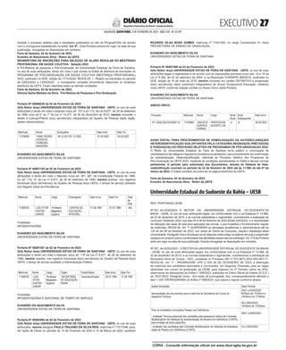 EXECUTIVO 
SALVADOR, SEXTA-FEIRA, 3 DE FEVEREIRO DE 2023 - ANO CVII - No
23.597
República Federativa do Brasil - Estado da Bahia
DIÁRIO OFICIAL
durante o processo seletivo (ata e resultados publicados no site da Prograd/CSA) de acordo
com o cronograma estabelecido no edital. Art. 6º - Esta Portaria entrará em vigor na data de sua
publicação, revogadas as disposições em contrário.
Feira de Santana, 02 de fevereiro de 2023.
Evandro do Nascimento Silva - Reitor da UEFS
REABERTURA DE INSCRIÇÕES PARA SELEÇÃO DE ALUNO REGULAR DO MESTRADO
PROFISSIONAL EM SAÚDE COLETIVA - Seleção 2023
A Pró-Reitora de pesquisa e Pós-Graduação da Universidade Estadual de Feira de Santana,
no uso de suas atribuições, tendo em vista o que consta no Edital de Abertura de Inscrições no
PROGRAMA DE PÓS-GRADUAÇÃO EM SAÚDE COLETIVA (MESTRADO PROFISSIONAL)
2023, publicado no DOE, edição de 17/12/2022, RESOLVE: I - Reabrir as inscrições no período
de 03/02/2023 a 12/02/2023, o cronograma completo encontra-se disponível no endereço
eletrônico da UEFS. Ficam mantidas todas as demais condições.
Feira de Santana, 02 de fevereiro de 2023.
Silvone Santa Bárbara da Silva - Pró-Reitora de Pesquisa e Pós-Graduação
<#E.G.B#755788#27#818214/>
<#E.G.B#756009#27#818447>
Portaria Nº 00586238 de 02 de Fevereiro de 2023
O(A) Reitor do(a) UNIVERSIDADE ESTAD DE FEIRA DE SANTANA - UEFS, no uso de suas
atribuições e tendo em vista o disposto no(a) art. 107 a art.110, da Lei 6.677, de 26 de setembro
de 1994, e/ou art.3° ao 7° da Lei nº 13.471, de 30 de dezembro de 2015, resolve conceder o
direito à Licença-Prêmio ao(s) servidor(es) integrante(s) do Quadro de Pessoal deste órgão,
abaixo relacionado(s):
Matrícula Nome Quinquênio Data Início Data Fim
71276839 FABIO PEDRO
SOUZA DE
FERREIRA
BANDEIRA
08.12.2017/07.12.2022 01.03.2023 30.03.2023
EVANDRO DO NASCIMENTO SILVA
UNIVERSIDADE ESTAD DE FEIRA DE SANTANA
<#E.G.B#756009#27#818447/>
<#E.G.B#756010#27#818448>
Portaria Nº 00587185 de 02 de Fevereiro de 2023
O(A) Reitor do(a) UNIVERSIDADE ESTAD DE FEIRA DE SANTANA - UEFS, no uso de suas
atribuições e tendo em vista o disposto no(a) art. 201, §9º, da Constituição Federal de 1988,
c/c art. 119, VI, da Lei nº 6.677, de 26 de setembro de 1994, resolve averbar, nos registros
funcionais do(s) servidor(es) do Quadro de Pessoal do(a) UEFS, o tempo de serviço prestado
sob Regime Geral da Previdência.
Matrícula Nome Cargo Empregador Data Início Data Fim Total
de
Dias
71308793 LUIS VITOR
CASTRO
JUNIOR
Professor
Magistério
Superior
CENTRO DE
EDUCAÇÃO
INTEGRAL
01.06.1987 07.07.1988 403
Finalidade:
APOSENTADORIA
EVANDRO DO NASCIMENTO SILVA
UNIVERSIDADE ESTAD DE FEIRA DE SANTANA
<#E.G.B#756010#27#818448/>
<#E.G.B#756011#27#818449>
Portaria Nº 00587207 de 02 de Fevereiro de 2023
O(A) Reitor do(a) UNIVERSIDADE ESTAD DE FEIRA DE SANTANA - UEFS, no uso de suas
atribuições e tendo em vista o disposto no(a) art. 116 da Lei nº 6.677, de 26 de setembro de
1994, resolve averbar, nos registros funcionais do(s) servidor(es) do Quadro de Pessoal do(a)
UEFS, o tempo de serviço prestado à Administração Pública:
Matrícula Nome Cargo Órgão Poder/Esfera Data Início Data Fim
71308793 LUIS
VITOR
CASTRO
JUNIOR
Professor
Magistério
Superior
SECRETARIA
DE EDUCAÇÃO
BAHIA
Executivo/Estado 29.07.1994 31.05.1997
Finalidade:
APOSENTADORIA E ADICIONAL DE TEMPO DE SERVIÇO
EVANDRO DO NASCIMENTO SILVA
UNIVERSIDADE ESTAD DE FEIRA DE SANTANA
<#E.G.B#756011#27#818449/>
<#E.G.B#756028#27#818466>
Portaria Nº 00584594 de 02 de Fevereiro de 2023
O(A) Reitor do(a) UNIVERSIDADE ESTAD DE FEIRA DE SANTANA - UEFS, no uso de suas
atribuições, resolve designar PAULO TRAJANO DA SILVA REIS, matrícula nº 71517048, para,
em razão de Férias no período de 13 de Fevereiro de 2023 a 14 de Março de 2023, substituir
RICARDO VILAS BOAS GOMES, matrícula nº 71421452, no cargo Coordenador III, do(a)
PRÓ-REITORIA DE ENSINO DE GRADUAÇÃO.
EVANDRO DO NASCIMENTO SILVA
UNIVERSIDADE ESTAD DE FEIRA DE SANTANA
<#E.G.B#756028#27#818466/>
<#E.G.B#756069#27#818507>
Portaria Nº 00587498 de 02 de Fevereiro de 2023
O(A) Reitor do(a) UNIVERSIDADE ESTAD DE FEIRA DE SANTANA - UEFS, no uso de suas
atribuições legais e regimentais e de acordo com as disposições previstas no(a) arts. 16 a 19 da
Lei nº 8.352, de 02 de setembro de 2002, e na Resolução CONSEPE 069/2019, publicada no
DOE, edição de 10 de maio de 2019, resolve conceder em caráter DEFINITIVO a progressão
do(s) servidor(es) da(s) carreira(s) integrante(s) do Grupo Ocupacional Educação, lotado(s)
no(a) UEFS, conforme relação contida no Anexo Único desta Portaria.
EVANDRO DO NASCIMENTO SILVA
UNIVERSIDADE ESTAD DE FEIRA DE SANTANA
ANEXO ÚNICO
Processo Matrícula Nome Cargo Nível
Atual
Nível
Subsequente
Data Início
071.3400.2022.0016497-16 71579567 ANA RITA
QUEIROZ
FERRAZ
PROFESSOR
ADJUNTO_DE
A B 06.09.2022
<#E.G.B#756069#27#818507/>
<#E.G.B#755840#27#818271>
AVISO EDITAL PARA PROCEDIMENTOS DE HOMOLOGAÇÃO DA AUTODECLARAÇÃO/
HETEROIDENTIFICAÇÃO DOS OPTANTES PELA CATEGORIA NEGRAS(OS (PRETAS(OS)
E PARDAS(OS)) DO PROCESSO SELETIVO DE PROGRAMAS DE PÓS-GRADUAÇÃO 2023.
O Reitor da Universidade Estadual de Feira de Santana torna público a convocação de
candidatas(os) da categoria negras(os) (pretas(os) e pardas(os), para procedimento de confirmação
da autodeclaração, Heteroidentificação, referente ao Processo Seletivo dos Programas de
Pós-Graduação da UEFS 2023, mediante as condições apresentadas no Edital e demais normas
pertinentes. O período para submissão dos documentos, através do Sistema de Hete-
roidentificação ocorrerá no período de 23 de fevereiro de 2023 até às 11:59h do dia 07 de
março de 2023. O Edital completo encontra-se na página eletrônica da UEFS.
Feira de Santana, 02 de fevereiro de 2023.
Evandro do Nascimento Silva - Reitor da UEFS
<#E.G.B#755840#27#818271/>
Universidade Estadual do Sudoeste da Bahia – UESB
<#E.G.B#755860#27#818291>
RES. PORTARIAS UESB
Nº 051, de 02/02/2023 - O REITOR DA UNIVERSIDADE ESTADUAL DO SUDOESTE DA
BAHIA - UESB, no uso de suas atribuições legais, em conformidade com a Lei Estadual nº 13.466,
de 22 de dezembro de 2015, e as normas estatutárias e regimentais, considerando a realização do
Concurso Vestibular 2023, nos dias 05 e 06 de fevereiro de 2023 (Edital 224/2022), e a necessidade
de utilização das salas de aula para aplicação das provas, o que inviabiliza o funcionamento regular
da Instituição, RESOLVE: Art. 1º SUSPENDER as atividades acadêmicas e administrativas até às
13h do dia 06 de fevereiro de 2023, nos campi de Vitória da Conquista, Jequié e Itapetinga desta
Universidade. Parágrafo Único Excetuam-se do disposto neste artigo os setores em que a suspensão
implique em prejuízo para a continuidade das atividades essenciais da Instituição. Art. 2º Esta Portaria
entra em vigor na data de sua publicação, ficando revogadas as disposições em contrário.
Nº 057, de 02/02/2023 - O REITOR DA UNIVERSIDADE ESTADUAL DO SUDOESTE DA BAHIA
- UESB, no uso de suas atribuições legais, em conformidade com a Lei Estadual nº 13.466, de
22 de dezembro de 2015, e as normas estatutárias e regimentais, considerando a solicitação da
Secretaria Geral de Cursos - SGC, constante no Processo SEI nº 072.9672.2023.0001467-71,
RESOLVE: Art. 1º - PRORROGAR, ATÉ O DIA 09 DE FEVEREIRO DE 2023, a efetivação
da matrícula dos candidatos aprovados e convocados, em Segunda Chamada, para as vagas
oferecidas nos cursos de graduação da UESB, para ingresso no 2º Período Letivo de 2022,
observando as disposições do Edital n° 008/2023, publicado no Diário Oficial do Estado (D.O.E.)
de 18/01/2023. Parágrafo Único - Em razão da prorrogação, fica, consequentemente alterado o
item 1 (DO CRONOGRAMA) do Edital nº 008/2023, que passa a vigorar conforme abaixo:
Ações/ Atividades Data/ Período
Apresentação dos documentos para a matrícula às Secretarias de Cursos do
respectivo Campus.
30/01 a 03/02/2023
8h30min às 11h30min e
14h30min às 17h30min
06 a 09/02/2023
14h30min às 17h30min
Para os candidatos convocados Pessoa com Deficiência:
- Avaliação Técnica presencial dos candidatos pela assessoria médica da Comissão
Multidisciplinar de Validação da autodeclaração de Pessoa com Deficiência (CVAPD),
para emissão de laudo específico.
30/01 a 09/02/2023
- Avaliação dos candidatos pela Comissão Multidisciplinar de Validação da Autodecla-
ração de Pessoa com Deficiência (CVAPD).
23 e 24/02/2023
CÓPIA - Consulte informação oficial em www.dool.egba.ba.gov.br
 