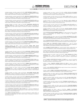 EXECUTIVO 
SALVADOR, SEXTA-FEIRA, 3 DE FEVEREIRO DE 2023 - ANO CVII - No
23.597
República Federativa do Brasil - Estado da Bahia
DIÁRIO OFICIAL
considerar nomeada, com efeito a partir de 01.01.2023, MARIANA MORAIS DOS SANTOS
para o cargo de Coordenador III, símbolo DAI-4, da Coordenação de Administração dos Centros
Sociais Urbanos, da Secretaria de Assistência e Desenvolvimento Social.
considerar nomeado, com efeito a partir de 01.01.2023, EDMILSON DE BRITO SOUZA para
o cargo de Coordenador III, símbolo DAI-4, da Coordenação de Administração dos Centros
Sociais Urbanos, da Secretaria de Assistência e Desenvolvimento Social.
considerar nomeado, com efeito a partir de 01.01.2023, EDNELSON MARQUES SOBRINHO
para o cargo de Coordenador III, símbolo DAI-4, da Coordenação de Administração dos Centros
Sociais Urbanos, da Secretaria de Assistência e Desenvolvimento Social.
considerar nomeado, com efeito a partir de 01.01.2023, JOSÉ PIONÓRIO FREIRES para o
cargo de Coordenador III, símbolo DAI-4, da Coordenação de Administração dos Centros
Sociais Urbanos, da Secretaria de Assistência e Desenvolvimento Social.
considerar nomeada, com efeito a partir de 01.01.2023, CRISTIANA NORONHA MELO para
o cargo de Coordenador III, símbolo DAI-4, da Coordenação de Administração dos Centros
Sociais Urbanos, da Secretaria de Assistência e Desenvolvimento Social.
considerar nomeado, com efeito a partir de 01.01.2023, DANILO MACHADO DA SILVA para
o cargo de Coordenador III, símbolo DAI-4, da Coordenação de Administração dos Centros
Sociais Urbanos, da Secretaria de Assistência e Desenvolvimento Social.
considerar nomeado, com efeito a partir de 01.01.2023, EROTILDES MENEZES DE
OLIVEIRA NETO para o cargo de Coordenador III, símbolo DAI-4, da Coordenação de
Administração dos Centros Sociais Urbanos, da Secretaria de Assistência e Desenvolvimento
Social.
considerar nomeada, com efeito a partir de 01.01.2023, LETÍCIA CHIACHIO DE ANDRADE
para o cargo de Coordenador III, símbolo DAI-4, da Coordenação de Administração dos Centros
Sociais Urbanos, da Secretaria de Assistência e Desenvolvimento Social.
considerar nomeada, com efeito a partir de 01.01.2023, JOSÉ ROCHA DA SILVA FILHO para
o cargo de Coordenador III, símbolo DAI-4, da Coordenação de Administração dos Centros
Sociais Urbanos, da Secretaria de Assistência e Desenvolvimento Social.
considerar nomeada, com efeito a partir de 01.01.2023, JACÍ MAIA DE SANTANA DA
FRANÇA para o cargo de Coordenador III, símbolo DAI-4, da Coordenação de Administração
dos Centros Sociais Urbanos, da Secretaria de Assistência e Desenvolvimento Social.
considerar nomeada, com efeito a partir de 01.01.2023, FERNANDA BARBOSA BISPO para o
cargo de Coordenador III, símbolo DAI-4, da Coordenação de Administração dos Centros
Sociais Urbanos, da Secretaria de Assistência e Desenvolvimento Social.
considerar nomeada, com efeito a partir de 01.01.2023, MARIA JOSÉ ALVES
NASCIMENTO ALMEIDA para o cargo de Coordenador III, símbolo DAI-4, da Coordenação
de Administração dos Centros Sociais Urbanos, da Secretaria de Assistência e Desenvolvimento
Social.
considerar nomeada, com efeito a partir de 01.01.2023, JOCILEIDE ANDRADE ARAÚJO
ARAÚJO para o cargo de Coordenador III, símbolo DAI-4, da Coordenação de Administração
dos Centros Sociais Urbanos, da Secretaria de Assistência e Desenvolvimento Social.
considerar nomeado, com efeito a partir de 01.01.2023, GABRIEL RIBEIRO DA SILVA para o
cargo de Coordenador III, símbolo DAI-4, da Coordenação de Administração dos Centros
Sociais Urbanos, da Secretaria de Assistência e Desenvolvimento Social.
considerar nomeada, com efeito a partir de 01.01.2023, LUCILEIDE DE PÁDUA LIMA para o
cargo de Coordenador III, símbolo DAI-4, da Coordenação de Administração dos Centros
Sociais Urbanos, da Secretaria de Assistência e Desenvolvimento Social.
considerar nomeada, com efeito a partir de 01.01.2023, ANDRÉIA DIAS MACEDO para o
cargo de Coordenador III, símbolo DAI-4, da Coordenação de Administração dos Centros
Sociais Urbanos, da Secretaria de Assistência e Desenvolvimento Social.
considerar nomeada, com efeito a partir de 01.01.2023, CLÁUDIA REJANE RIBEIRO
GUIMARÃES para o cargo de Coordenador III, símbolo DAI-4, da Coordenação de
Administração dos Centros Sociais Urbanos, da Secretaria de Assistência e Desenvolvimento
Social.
considerar nomeado, com efeito a partir de 01.01.2023, ALEXANDRO ARAÚJO DOS
SANTOS para o cargo de Coordenador III, símbolo DAI-4, da Coordenação de Administração
dos Centros Sociais Urbanos, da Secretaria de Assistência e Desenvolvimento Social.
considerar nomeada, com efeito a partir de 01.01.2023, CRISTIANE CRUZ FIGUEIRÊDO
para o cargo de Coordenador III, símbolo DAI-4, da Coordenação de Administração dos Centros
Sociais Urbanos, da Secretaria de Assistência e Desenvolvimento Social.
considerar nomeado, com efeito a partir de 01.01.2023, LUCIANO SANTANA SOARES para
o cargo de Coordenador III, símbolo DAI-4, da Coordenação de Administração dos Centros
Sociais Urbanos, da Secretaria de Assistência e Desenvolvimento Social.
considerar nomeada, com efeito a partir de 01.01.2023, ROSE RIAN BORGES DA CRUZ para
o cargo de Coordenador III, símbolo DAI-4, da Coordenação de Administração dos Centros
Sociais Urbanos, da Secretaria de Assistência e Desenvolvimento Social.
nomear ELISÂNGELA FRANCISCA DOS SANTOS para o cargo de Coordenador III,
símbolo DAI-4, da Coordenação de Administração dos Centros Sociais Urbanos, da Secretaria
de Assistência e Desenvolvimento Social.
nomear BRENA OLIVEIRA PINTO para o cargo de Coordenador II, símbolo DAS-3, da
Coordenação de Administração dos Centros Sociais Urbanos, da Secretaria de Assistência e
Desenvolvimento Social.
considerar nomeada, com efeito a partir de 01.01.2023, SANDLA WILMA DE BARROS
SANTOS para o cargo de Coordenador II, símbolo DAS-3, da Superintendência de Assistência
Social, da Secretaria de Assistência e Desenvolvimento Social.
considerar nomeada, com efeito a partir de 01.01.2023, ROSE RIAN BORGES DA CRUZ para
o cargo de Coordenador III, símbolo DAI-4, da Coordenação de Administração dos Centros
Sociais Urbanos, da Secretaria de Assistência e Desenvolvimento Social.
nomear ELISÂNGELA FRANCISCA DOS SANTOS para o cargo de Coordenador III,
símbolo DAI-4, da Coordenação de Administração dos Centros Sociais Urbanos, da Secretaria
de Assistência e Desenvolvimento Social.
nomear BRENA OLIVEIRA PINTO para o cargo de Coordenador II, símbolo DAS-3, da
Coordenação de Administração dos Centros Sociais Urbanos, da Secretaria de Assistência e
Desenvolvimento Social.
considerar nomeada, com efeito a partir de 01.01.2023, SANDLA WILMA DE BARROS
SANTOS para o cargo de Coordenador II, símbolo DAS-3, da Superintendência de Assistência
Social, da Secretaria de Assistência e Desenvolvimento Social.
considerar nomeada, com efeito a partir de 01.01.2023, ISLEY LOPES LAGE para o cargo de
Coordenador III, símbolo DAI-4, da Superintendência de Assistência Social, da Secretaria de
Assistência e Desenvolvimento Social.
considerar nomeada, com efeito a partir de 01.01.2023, RITA DE CÁSSIA AMADEU DE
JESUS para o cargo de Coordenador III, símbolo DAI-4, da Superintendência de Assistência
Social, da Secretaria de Assistência e Desenvolvimento Social.
considerar nomeada, com efeito a partir de 01.01.2023, LUDIMILA DIAS DE MATOS para o
cargo de Coordenador III, símbolo DAI-4, da Superintendência de Assistência Social, da
Secretaria de Assistência e Desenvolvimento Social.
considerar nomeada, com efeito a partir de 01.01.2023, ELIVANI BASTOS SANTANA
PEREIRA para o cargo de Coordenador III, símbolo DAI-4, da Superintendência de Assistência
Social, da Secretaria de Assistência e Desenvolvimento Social.
nomear SANTIAGO MATOS FERREIRA PRIMO para o cargo de Assessor Técnico, símbolo
DAS-3, da Superintendência de Assistência Social, da Secretaria de Assistência e
Desenvolvimento Social.
considerar nomeada, com efeito a partir de 01.01.2023, KÁTIA NASCIMENTO DA CRUZ
TELLES DE MACÊDO para o cargo de Coordenador III, símbolo DAI-4, da Superintendência
de Assistência Social, da Secretaria de Assistência e Desenvolvimento Social.
nomear AMANDA FELIX DE MATOS para o cargo de Coordenador III, símbolo DAI-4, da
Superintendência de Assistência Social, da Secretaria de Assistência e Desenvolvimento Social.
nomear MARIA DA CONCEIÇÃO NOVAIS SANTOS para o cargo de Assessor
Administrativo, símbolo DAI-4, da Superintendência de Políticas sobre Drogas e Acolhimento a
Grupo Vulneráveis, da Secretaria de Assistência e Desenvolvimento Social.
nomear ARABELE DA SILVA LIMA para o cargo de Assessor Técnico, símbolo DAS-3, da
Assessoria de Planejamento e Gestão, da Secretaria de Assistência e Desenvolvimento Social.
considerar nomeado, com efeito a partir de 01.01.2023, PAULO JOSÉ DO SACRAMENTO
para o cargo de Coordenador III, símbolo DAI-4, da Coordenação de Administração dos Centros
Sociais Urbanos, da Secretaria de Assistência e Desenvolvimento Social.
considerar nomeada, com efeito a partir de 01.01.2023, ALINE ROSEIRA DA COSTA
FONTOURA para o cargo de Coordenador III, símbolo DAI-4, da Coordenação de
Administração dos Centros Sociais Urbanos, da Secretaria de Assistência e Desenvolvimento
Social.
nomear GABRIELA MONTEIRO DO AMARAL ALVAREZ para o cargo de Coordenador
III, símbolo DAI-4, da Coordenação de Administração dos Centros Sociais Urbanos, da
Secretaria de Assistência e Desenvolvimento Social.
exonerar, a pedido, MARCOS OLÍMPIO SOUZA DA CRUZ do cargo de Assessor
Administrativo, símbolo DAI-4, da Superintendência de Promoção Cultural, da Secretaria de
Cultura.
exonerar, a pedido, KID WILL MATOS VACA do cargo de Assessor Técnico, símbolo DAS-3,
da Diretoria Geral, da Secretaria de Cultura.
exonerar, a pedido, ANDREA NATIVIDADE MONTENEGRO do cargo de Coordenador I,
símbolo DAS-2C, da Assessoria de Planejamento e Gestão, da Secretaria de Cultura.
considerar nomeado, com efeito a partir de 01.02.2023, MARCOS OLIMPIO SOUZA DA
CRUZ para o cargo de Assistente III, símbolo DAI-4, da Ouvidoria Geral do Estado, da
Secretaria de Comunicação Social.
considerar exonerada, a pedido, com efeito a partir de 01.02.2023, JUÇARA GONÇALVES
REIS do cargo de Coordenador II, símbolo DAS-3, da Ouvidoria Geral do Estado, da
Secretaria de Comunicação Social.
considerar nomeado, com efeito a partir de 01.02.2023, WINDSON SANTOS SOUZA para o
cargo de Coordenador II, símbolo DAS-3, da Ouvidoria Geral do Estado, da Secretaria de
Comunicação Social.
considerar exonerado, a pedido, com efeito a partir de 01.02.2023, VALDENOR MOREIRA
CARDOSO do cargo de Assessor Especial, símbolo DAS-2B, da Ouvidoria Geral do Estado, da
Secretaria de Comunicação Social.
considerar nomeada, com efeito a partir de 01.02.2023, ANDRÉA NATIVIDADE
MONTENEGRO para o cargo de Assessor Especial, símbolo DAS-2B, da Ouvidoria Geral do
Estado, da Secretaria de Comunicação Social.
considerar nomeado, com efeito a partir de 01.02.2023, VALDENOR MOREIRA CARDOSO
para o cargo de Assessor Especial, símbolo DAS-2C, da Ouvidoria Geral do Estado, da
Secretaria de Comunicação Social.
exonerar, a pedido, BRUNO MORAES AMORIM DA CRUZ do cargo de Diretor, símbolo
DAS-2B, da Diretoria de Políticas e de Planejamento da Mobilidade, da Superintendência de
Mobilidade, da Secretaria de Desenvolvimento Urbano.
CÓPIA - Consulte informação oficial em www.dool.egba.ba.gov.br
 