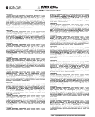  LICITAÇÕES
SALVADOR, SEXTA-FEIRA, 3 DE FEVEREIRO DE 2023 - ANO CVII - No
23.597
República Federativa do Brasil - Estado da Bahia
DIÁRIO OFICIAL
CONVOCAÇÃO
A Comissão Permanente de Credenciamento, instituída através da Portaria nº 1511/2022,
publicada no Diário Oficial de 02/08/2022, no uso de suas atribuições, CONVOCA a empresa
COSTA BRAVA TRANSPORTES EIRELI, CNPJ: 09.555.536/0001-48, credenciada para a
prestação do Serviço de Transporte Rodoviário de Pessoas, por locação diária e quilômetro
rodado, Grupo II, Item I e II e Grupo III Item I e II, para traslado dos participantes do Projeto
Rondon - Operação Portal do Sertão, valor total de R$ 86.149,66 Unidade Orçamentária: 11.101
Unidade Gestora 0001 Ação 12.122.502.2000 Natureza da Despesa 3.3.90.33, Destinação de
Recurso 1.500.0.114.000000.00.00.00. Conforme especificação na solicitação do Processo SEI
Nº 011.12117.2023.0006498-80. O convocado terá o prazo de 05 (cinco) dias úteis a contar desta
publicação, para fazer vistas ao processo e apresentar documentação necessária. Salvador, 02
de fevereiro de 2023. Comissão Permanente de Credenciamento.
<#E.G.B#755640#16#818058/>
<#E.G.B#755838#16#818269>
CONVOCAÇÃO
A Comissão Permanente de Credenciamento, instituída através da Portaria nº 1511/2022,
publicada no Diário Oficial de 02/08/2022, no uso de suas atribuições, CONVOCA a empresa
ROSELIA FERNANDES DE JESUS, CNPJ 01.706.508/0001-72, credenciada para a prestação
de Serviço de Logística e Entrega Fracionada de Gêneros Alimentícios para o COLÉGIO
ESTADUAL ANÍSIO HONORATO GODOY, no município de SERRA DO RAMALHO-BA, Itens
diversos, valor mensal R$ 54.098,94 valor total de R$ 162.296,82 conforme especificação do
processo SEI Nº 011.7621.2023.0006871-62. O convocado deverá no prazo de 05 (cinco) dias
úteis apresentar a documentação necessária e assinar a Autorização de Prestação de Serviço.
Salvador, 02 de fevereiro de 2023.
CONVOCAÇÃO
A Comissão Permanente de Credenciamento, instituída através da Portaria nº 1511/2022,
publicada no Diário Oficial de 02/08/2022, no uso de suas atribuições, CONVOCA a empresa
JBA COMERCIO DE GENEROS ALIMENTICIOS LTDA - ME, CNPJ 29.001.512/0001-54,
credenciada para a prestação de Serviço de Logística e Entrega Fracionada de Gêneros
Alimentícios para o COMPLEXO INT. DE EDUCAÇÃO BÁSICA, PROF. E TECNOLÓGICA
DE VIT. CONQUISTA, no município de VITÓRIA DA CONQUISTA-BA, Itens diversos, valor
mensal R$ 96.026,30 valor total de R$ 288.078,90 conforme especificação do processo SEI Nº
011.9253.2023.0005572-35. O convocado deverá no prazo de 05 (cinco) dias úteis apresentar
a documentação necessária e assinar a Autorização de Prestação de Serviço. Salvador, 02 de
fevereiro de 2023.
CONVOCAÇÃO
A Comissão Permanente de Credenciamento, instituída através da Portaria nº 1511/2022,
publicada no Diário Oficial de 02/08/2022, no uso de suas atribuições, CONVOCA a empresa
COMERCIAL ATACADISTA DE PRODUTOS ALIMENTICIOS TERRA VIVA LTDA, CNPJ
21.840.991/0001-90, credenciada para a prestação de Serviço de Logística e Entrega Fracionada
de Gêneros Alimentícios para o COLÉGIO ESTADUAL PRISCO VIANA, no município de
LAGOA REAL -BA, Itens diversos, valor mensal R$ 33.601,58 valor total de R$ 100.804,74
conforme especificação do processo SEI Nº 011.7627.2023.0005227-44. O convocado deverá
no prazo de 05 (cinco) dias úteis apresentar a documentação necessária e assinar a Autorização
de Prestação de Serviço. Salvador, 02 de fevereiro de 2023.
CONVOCAÇÃO
A Comissão Permanente de Credenciamento, instituída através da Portaria nº 1511/2022,
publicada no Diário Oficial de 02/08/2022, no uso de suas atribuições, CONVOCA a empresa
LAMBERTINY SERVIÇOS E COMÉRCIO LTDA, CNPJ 11.874.103/0001-05, credenciada
para a prestação de Serviço de Logística e Entrega Fracionada de Gêneros Alimentícios
para o COLÉGIO POLIVALENTE DE VITÓRIA DA CONQUISTA, no município de VITÓRIA
DA CONQUISTA -BA, Itens diversos, valor mensal R$ 40.956,20 valor total de R$ 122.868,60
conforme especificação do processo SEI Nº 011.9253.2023.0005205-87. O convocado deverá
no prazo de 05 (cinco) dias úteis apresentar a documentação necessária e assinar a Autorização
de Prestação de Serviço. Salvador, 02 de fevereiro de 2023.
CONVOCAÇÃO
A Comissão Permanente de Credenciamento, instituída através da Portaria nº 1511/2022,
publicada no Diário Oficial de 02/08/2022, no uso de suas atribuições, CONVOCA a empresa
BAHIA MAX COMERCIO DE ALIMENTOS LTDA, CNPJ 37.726.976/0001-56, credenciada
para a prestação de Serviço de Logística e Entrega Fracionada de Gêneros Alimentícios para o
COLÉGIO ESTADUAL LOÍDE ALCÂNTARA NEVES, no município de ITAGIMIRIM -BA, Itens
diversos, valor mensal R$ 6.249,40 valor total de R$ 18.748,20 conforme especificação do
processo SEI Nº 011.7615.2023.0005377-32. O convocado deverá no prazo de 05 (cinco) dias
úteis apresentar a documentação necessária e assinar a Autorização de Prestação de Serviço.
Salvador, 02 de fevereiro de 2023.
CONVOCAÇÃO
A Comissão Permanente de Credenciamento, instituída através da Portaria nº 1511/2022,
publicada no Diário Oficial de 02/08/2022, no uso de suas atribuições, CONVOCA a empresa
ROSANA NERIS SOUSA, CNPJ 13.073.456/0001-23, credenciada para a prestação de Serviço
de Logística e Entrega Fracionada de Gêneros Alimentícios para o COLÉGIO ESTADUAL
PROFESSOR DIOMAR SILVA BRITO, no município de MIRANTE-BA, Itens diversos, valor
mensal R$ 16.605,24 valor total de R$ 49.815,72 conforme especificação do processo SEI Nº
011.7615.2023.0005377-32. O convocado deverá no prazo de 05 (cinco) dias úteis apresentar
a documentação necessária e assinar a Autorização de Prestação de Serviço. Salvador, 02 de
fevereiro de 2023.
CONVOCAÇÃO
A Comissão Permanente de Credenciamento, instituída através da Portaria nº 1511/2022,
publicada no Diário Oficial de 02/08/2022, no uso de suas atribuições, CONVOCA a empresa
SIDINEI BRITO MAGALHAES EIRELI, CNPJ 01.502.903/0001-33, credenciada para a prestação
de Serviço de Logística e Entrega Fracionada de Gêneros Alimentícios para o COLÉGIO
ESTADUAL NORBERTO FERNANDES - TEMPO INTEGRAL, no município de CACULÉ -BA,
Itens diversos, valor mensal R$ 45.604,25 valor total de R$ 136.812,75 conforme especificação
do processo SEI Nº 011.7627.2023.0006733-60. O convocado deverá no prazo de 05 (cinco)
dias úteis apresentar a documentação necessária e assinar a Autorização de Prestação de
Serviço. Salvador, 02 de fevereiro de 2023.
CONVOCAÇÃO
A Comissão Permanente de Credenciamento, instituída através da Portaria nº 1511/2022,
publicada no Diário Oficial de 02/08/2022, no uso de suas atribuições, CONVOCA a empresa JNL
GUSMÃO LTDA, CNPJ 44.495.402/0001-34, credenciada para a prestação de Serviço de Logística
e Entrega Fracionada de Gêneros Alimentícios para o CENTRO DE APOIO PEDAGÓGICO DE
JEQUIÉ, no município de CACULÉ -BA, Itens diversos, valor mensal R$ 6.832,59 valor total de R$
20.497,77 conforme especificação do processo SEI Nº 011.7627.2023.0006733-60. O convocado
deverá no prazo de 05 (cinco) dias úteis apresentar a documentação necessária e assinar a
Autorização de Prestação de Serviço. Salvador, 02 de fevereiro de 2023.
CONVOCAÇÃO
A Comissão Permanente de Credenciamento, instituída através da Portaria nº 1511/2022,
publicada no Diário Oficial de 02/08/2022, no uso de suas atribuições, CONVOCA a empresa
M A RIOS, CNPJ 03.596.775/0001-60, credenciada para a prestação de Serviço de Logística
e Entrega Fracionada de Gêneros Alimentícios para o COLÉGIO ESTADUAL OLAVO ALVES
PINTO, no município de RETIROLÂNDIA -BA, Itens diversos, valor mensal R$ 28.836,72 valor
total de R$ 86.510,16 conforme especificação do processo SEI Nº 011.7619.2023.0004737-76.
O convocado deverá no prazo de 05 (cinco) dias úteis apresentar a documentação necessária e
assinar a Autorização de Prestação de Serviço. Salvador, 02 de fevereiro de 2023.
CONVOCAÇÃO
A Comissão Permanente de Credenciamento, instituída através da Portaria nº 1511/2022,
publicada no Diário Oficial de 02/08/2022, no uso de suas atribuições, CONVOCA a empresa
GWF COMERCIO DE GENEROS ALIMENTOS LTDA, CNPJ 46.205.622/0001-57, credenciada
para a prestação de Serviço de Logística e Entrega Fracionada de Gêneros Alimentícios para o
COLÉGIO ESTADUAL DR. LUIZ VIANA FILHO, no município de JANDAÍRA-BA, Itens diversos,
valor mensal R$ 19.586,90 valor total de R$ 58.760,70 conforme especificação do processo SEI
Nº 011.7637.2023.0005790-76. O convocado deverá no prazo de 05 (cinco) dias úteis apresentar
a documentação necessária e assinar a Autorização de Prestação de Serviço. Salvador, 02 de
fevereiro de 2023.
<#E.G.B#755838#16#818269/>
<#E.G.B#755842#16#818272>
CONVOCAÇÃO
A Comissão Permanente de Credenciamento, instituída através da Portaria nº 1511/2022,
publicada no Diário Oficial de 02/08/2022, no uso de suas atribuições, CONVOCA a empresa
GRANEL COMERCIO DE PRODUTOS ALIMENTICIOS LTDA, CNPJ 29.803.353/0001-01,
credenciada para a prestação de Serviço de Logística e Entrega Fracionada de Gêneros
Alimentícios para o COLÉGIO ESTADUAL LUIZ NAVARRO DE BRITO, no município de
ALAGOINHAS-BA, Itens diversos, valor mensal R$ 35.267,04 valor total de R$ 105.801,12
conforme especificação do processo SEI Nº 011.7637.2023.0005378-29. O convocado deverá
no prazo de 05 (cinco) dias úteis apresentar a documentação necessária e assinar a Autorização
de Prestação de Serviço. Salvador, 02 de fevereiro de 2023.
CONVOCAÇÃO
A Comissão Permanente de Credenciamento, instituída através da Portaria nº 1511/2022,
publicada no Diário Oficial de 02/08/2022, no uso de suas atribuições, CONVOCA a empresa
BAHIA MAX COMERCIO DE ALIMENTOS LTDA, CNPJ 37.726.976/0001-56, credenciada
para a prestação de Serviço de Logística e Entrega Fracionada de Gêneros Alimentícios para
o COLÉGIO ESTADUAL DO CAMPO ANDERSON FRANÇA, no município de PRADO-BA,
Itens diversos, valor mensal R$ 6.034,13 valor total de R$ 18.102,39 conforme especificação do
processo SEI Nº 011.7625.2023.0005732-63. O convocado deverá no prazo de 05 (cinco) dias
úteis apresentar a documentação necessária e assinar a Autorização de Prestação de Serviço.
Salvador, 02 de fevereiro de 2023.
CONVOCAÇÃO
A Comissão Permanente de Credenciamento, instituída através da Portaria nº 1511/2022,
publicada no Diário Oficial de 02/08/2022, no uso de suas atribuições, CONVOCA a empresa
SOMAX COMERCIAL EIRELI, CNPJ 13.964.662/0001-23, credenciada para a prestação
de Serviço de Logística e Entrega Fracionada de Gêneros Alimentícios para o COLÉGIO
ESTADUAL RÔMULO GALVÃO, no município de CALDAS DO JORRO-BA, Itens diversos,
valor mensal R$ 21.096,88 valor total de R$ 63.290,64 conforme especificação do processo SEI
Nº 011.7619.2023.0006286-48. O convocado deverá no prazo de 05 (cinco) dias úteis apresentar
a documentação necessária e assinar a Autorização de Prestação de Serviço. Salvador, 02 de
fevereiro de 2023.
CONVOCAÇÃO
A Comissão Permanente de Credenciamento, instituída através da Portaria nº 1511/2022,
publicada no Diário Oficial de 02/08/2022, no uso de suas atribuições, CONVOCA a empresa
MARCIO CORDEIRO DE SOUSA, CNPJ 08.780.818/0001-86, credenciada para a prestação
de Serviço de Logística e Entrega Fracionada de Gêneros Alimentícios para o COLÉGIO
ESTADUAL EDVALDO FLORES, no município de MAETINGA-BA, Itens diversos, valor
mensal R$ 14.920,77 valor total de R$ 44.762,31 conforme especificação do processo SEI Nº
011.9253.2023.0005794-76. O convocado deverá no prazo de 05 (cinco) dias úteis apresentar
a documentação necessária e assinar a Autorização de Prestação de Serviço. Salvador, 02 de
fevereiro de 2023.
<#E.G.B#755842#16#818272/>
<#E.G.B#755853#16#818284>
CÓPIA - Consulte informação oficial em www.dool.egba.ba.gov.br
 
