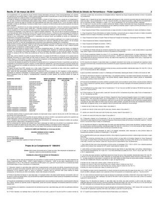 a Lei Complementar nº 91, que amplia de 120 para 180 dias a licença-maternidade e de 05 para 15 dias a licença-paternidade, com a garantia
do recebimento da remuneração integral. O direito à licença-maternidade também foi garantido para os casos de mães que adotam, variando
o período de acordo com a idade da criança no momento da adoção.
O combate ao nepotismo e ao assédio moral foram tratados também no âmbito do Poder Executivo, com a sanção da Lei Complementar nº
097, que vedou no âmbito da administração pública estadual, direta e indireta, a contratação de cônjuge, companheiro ou parente de agentes
políticos para o exercício de cargo em comissão e de função gratificada, bem assim com a sanção da Lei nº 13.314, que regula o abuso de
autoridade no âmbito da administração. Somadas as citadas incluem a criação de Comitês de Busca para escolha de gestores nas áreas de
saúde e educação.
Outro exemplo é o atendimento de uma antiga reivindicação dos servidores pernambucanos. Ciente da importância do planejamento
orçamentário familiar, o Governo instituiu, desde 2007, o calendário semestral de pagamento e os funcionários agora recebem dentro do
mês de competência. Em anos anteriores os pagamentos eram, frequentemente, efetuados após o dia 10 do mês subsequente.
O Programa de Capacitação é outro projeto que vem rendendo resultados satisfatórios. Hoje, cerca de sete mil servidores já participaram de
cursos oferecidos pelo Instituto de Recursos Humanos (IRH) ou pela Escola de Governo, e milhares de outros já participaram de atividades de
capacitação. Um destaque é a interiorização do programa. Cidades como Garanhuns, Afogados da Ingazeira, Limoeiro, Palmares, Caruaru e
Petrolina já foram contempladas. Outro diferencial é a implantação da instrutoria interna, que possibilita ao servidor ser multiplicador do
conhecimento e remunerado por tal atividade.
Ainda no ramo da habilitação profissional, também estamos garantindo mais uma oportunidade de qualificação, com a criação do curso superior
de tecnólogo em gestão para servidores efetivos e ao firmar convênios com mais de 20 instituições de ensino superior, a fim de conceder
descontos, de até 50%, no valor das mensalidades para os servidores e seus dependentes (cônjuge, filho e companheiro).
Apesar de todos os avanços, esta política estadual de valorização não pode ignorar, que ainda em 2008 houve o início dos reflexos que a crise
mundial provocou na economia global, a partir da crise no mercado imobiliário americano, com extensão em todo o sistema financeiro
internacional e, por consequência, no sistema produtivo mundial.
No Brasil, apesar dos esforços do Governo Federal, a crise trouxe consequências graves. Em 2009, o país não cresceu e as medidas do
Governo para a minimização dos impactos da crise, com várias concessões fiscais, resultaram num declínio dos repasses aos Estados e
municípios. Em Pernambuco houve perdas estimadas no Fundo de Participação dos Estados em mais de R$ 300 milhões, que resultou
inclusive em redução de R$ 42,2 milhões dos duodécimos do Tribunal de Justiça, Assembléia Legislativa, Ministério Público e Tribunal de
Contas.
Apesar disto, estamos adotando uma política de pessoal diferenciada, só no período de 2007/2009, em comparação com os demais entes da
Federação, Pernambuco foi o quarto Estado que mais investiu em pessoal, 51,93% de crescimento da despesa de pessoal, atrás apenas da
Paraíba, Alagoas e o Distrito Federal, no entanto, os dois primeiros extrapolaram os limites estabelecidos pela Lei de Responsabilidade Fiscal
e o último tem parte de sua folha de pagamento bancada pela União.
O crescimento das despesas de pessoal em Pernambuco foi realizada dentro de um planejamento financeiro e orçamentário, que atendeu as
necessidades de recomposição de quadro e respeitou os limites legalmente estabelecidos, cujos descumprimentos provocarão sanções para
o Estado, principalmente com a proibição de recebimento de recursos, via convênios, sem contar com possibilidade de dificuldades no fluxo de
caixa do Estado.
O Programa de Ajuste Fiscal (PAF), assinado com a União, impõe a Pernambuco o cumprimento de metas, dentre elas a específica para
pessoal, sendo que para 2010 o limite acordado é da ordem de R$ 5,4 bilhões.
Assim, diante dos fatos apresentados, destacamos que o crescimento da folha de pessoal em 2010 respeitará os limites pactuados e
possibilitarão às categorias contempladas no presente projeto,conforme quadro exemplificativo abaixo, ao longo do período de 2007/2010,
ganhos significativos acima da inflação e, conseqüentemente, recuperação do poder aquisitivo dos servidores públicos do Estado de
Pernambuco.
SECRETARIA/ ENTIDADE CATEGORIA MENOR VENCIMENTO MENOR VENCIMENTO BASE %
BASE JAN. 2007 (R$) JUN. 2010 (R$)
SAÚDE AUXILIAR EM SAÚDE 300,00 510,00 70,0
SAÚDE ASSISTENTE EM SAÚDE 400,00 572,00 43,0
SAÚDE ANALISTA EM SAÚDE 900,00 1.287,00 43,0
SECRETARIAS ADM. DIRETA AUXILIAR 255,82 510,00 99,36
SECRETARIAS ADM. DIRETA ASSISTENTE 266,22 510,00 95,33
SECRETARIAS ADM. DIRETA ANALISTA 529,97 970,00 83,03
UPE AUXILIAR 270,00 510,00 88,89
UPE ASSISTENTE 351,00 572,00 62,96
UPE ANALISTA 631,80 1.287,00 103,70
DETRAN AUXILIAR 658,80 1.104,24 67,61
DETRAN ASSISTENTE 856,44 1.194,9 39,51
DETRAN ANALISTA 1.541,59 2.955,47 91,71
HEMOPE HEMO BÁSICO 207,52 510,00 145,76
HEMOPE HEMO ASSISTENTE 307,33 520,00 69,20
HEMOPE HEMO TÉCNICO 899,41 1.175,91 30,74
CPRH MÉDIO 561,60 1.433,80 155,31
CPRH SUPERIOR 1.314,08 2.867,59 118,22
DEMAIS FUNDAÇÕES/ AUTARQUIAS AUXILIAR 265,00 510,00 92,45
DEMAIS FUNDAÇÕES/ AUTARQUIAS ASSISTENTE 344,50 520,00 50,94
DEMAIS FUNDAÇÕES/ AUTARQUIAS ANALISTAS 620,10 970,00 56,43
Os reajustes salariais previstos no presente projeto ensejarão uma repercussão mensal, a partir do mês de junho, de R$ 13,02 milhões, que
está prevista na lei orçamentária 2010.
Temos a plena consciência do acerto da política de pessoal adotada, que valoriza o servidor e que proporciona ganhos bem superiores aos
índices inflacionários, inclusive se considerarmos as projeções da inflação para este ano.
Por fim, ressaltamos que continuaremos conduzindo nossa política remuneratória e de melhoria das condições de trabalho dos servidores,
sempre alinhando o diálogo aberto à transparência do processo.
Certo da compreensão dos membros que compõem essa Casa na apreciação da matéria que ora submeto à sua consideração, solicito a
observância do regime de urgência de que trata o artigo 21 da Constituição Estadual, na tramitação do anexo Projeto de Lei.
Valho-me do ensejo para renovar a Vossa Excelência e aos seus dignos Pares protestos de elevado apreço e consideração.
PALÁCIO DO CAMPO DAS PRINCESAS, em 19 de março de 2010.
EDUARDO HENRIQUE ACCIOLY CAMPOS
Governador do Estado
Excelentíssimo Senhor
Deputado GUILHERME UCHÔA
DD. Presidente da Assembleia Legislativa do Estado de Pernambuco
NESTA
Projeto de Lei Complementar N° 1506/2010
Ementa: Define Grades Vencimentais para os Cargos que indica, altera disposições da legislação que
especifica, e determina outras providências correlatas.
ASSEMBLÉIA LEGISLATIVA DO ESTADO DE PERNAMBUCO
DECRETA:
Art. 1º Mantidos os atuais níveis de enquadramento dos seus titulares, os valores nominais de vencimento base dos cargos integrantes dos
Grupos Ocupacionais Gestão Pública – GOGP e Gestão Autárquica ou Fundacional – GOAF, de que tratam, respectivamente, as Leis
Complementares nº 135 e nº 136, ambas de 31 de dezembro de 2008, passam a ser, a partir de 01 de junho de 2010, os constantes das Grades
Vencimentais fixadas no Anexo I da presente Lei Complementar.
§ 1º Observado o disposto no caput deste artigo, poderá haver, excepcionalmente, a partir da data nele definida, reenquadramento dos atuais
servidores nas grades vencimentais respectivas, dentro da mesma matriz em que se encontre enquadrado, passando a ocupar faixa salarial
subsequente, da sua respectiva classe, ou, ainda, se insuficiente o respectivo valor do vencimento base, faixas salariais de classes
subsequentes, em decorrência de critério remuneratório, visando evitar descesso remuneratório.
§ 2º Ainda em decorrência do disposto no caput deste artigo, e no parágrafo anterior, não poderá resultar descesso remuneratório, salvo erro
de cálculo ou reforma de decisão anterior, cuja eventual diferença negativa detectada deverá constituir parcela de irredutibilidade remuneratória,
expressa e fixada nominalmente.
§ 3ºAparcela de irredutibilidade remuneratória, definida no parágrafo anterior, será concedida em caráter precário, enquanto persistir a diferença
que a originou, devendo ser suprimida, parcial ou integralmente, quando das eventuais majorações remuneratórias posteriores do servidor, a
qualquer título.
§ 4º Será definido, por lei específica, o enquadramento dos servidores de que trata o caput deste artigo, pelo critério de qualificação profissional
ou titulação.
Art. 2º Ficam majorados, com aplicação linear no índice de 5% (cinco por cento), a partir de 01 de junho de 2010, os valores nominais de
vencimento ou salário base, dos servidores ou empregados públicos, integrantes dos Grupos Ocupacionais definidos no Anexo II da presente
Lei Complementar.
Parágrafo único. O reajuste de que trata o caput deste artigo será extensivo ao valor nominal de vencimento base dos cargos de que trata o
inciso II do artigo 1º da Lei Complementar nº 115, de 13 de junho de 2008, e aos valores de que tratam o artigo 25-B da Lei Complementar nº
28, de 14 de janeiro de 2000, e alterações, e o artigo 7º, § 1º, da Lei Complementar nº 61, de 15 de julho de 2004, e alterações.
Art. 3º A partir de 01 de junho de 2010, os valores nominais das Tabelas e Grades Vencimentais dos Grupos Ocupacionais indicados em
sucessivo, mantido os atuais níveis de enquadramento dos seus respectivos ocupantes, passam a vigorar nos termos dos Anexos III, IV, V, VI,
VII e VIII, respectivamente, da presente Lei Complementar:
I – Grupo Ocupacional Saúde Pública, exclusivamente para os cargos de Auxiliar em Saúde; Assistente em Saúde e de Analista em Saúde;
II – Grupo Ocupacional Técnico Administrativo em Gestão Universitária, exclusivamente para os cargos de Auxiliar em Gestão Universitária;
Assistente Técnico em Gestão Universitária e de Analista Técnico em Gestão Universitária;
III – Grupo Ocupacional de Saúde, do Quadro Próprio de Pessoal da Fundação de Hematologia e Hemoterapia de Pernambuco – HEMOPE;
IV – Grupo Ocupacional de Defesa e Inspeção Agropecuária;
V – Grupo Ocupacional de Registro do Comércio – GORC; e
VI – Grupo Ocupacional de Gestão Metrológica – GOGM.
§ 1º A gratificação de Plantão atribuída aos servidores integrantes dos cargos nominados no inciso I, a partir da data referida no caput deste
artigo, passa a vigorar nos termos definidos nos Anexo IX da presente Lei Complementar.
§ 2º Os Grupos ocupacionais referidos nos incisos V e VI, ora instituídos, albergarão, respectivamente, os cargos integrantes dos quadros
próprios de pessoal permanente da Junta Comercial de Pernambuco – JUCEPE e do Instituto de Pesos e Medidas de Pernambuco – IPEM,
cujo disciplinamento da estrutura funcional dos mesmos, será objeto de leis específicas, que contemplarão, dentre outros, a organização dos
cargos e das carreiras pertinentes.
§ 3º Em decorrência do disposto no caput desde artigo e no parágrafo antecedente, ficam extintas, por incorporação aos respectivos valores
nominais de vencimento base, exclusivamente para os servidores dos grupos ocupacionais referidos nos incisos V e VI, a partir de 01 de junho
de 2010:
a) para ambos os grupos, a gratificação adicional por tempo de serviço, porventura percebida, instituída pelos artigos 160, inciso VIII, e 166, da
Lei nº 6.123, de 20 de julho de 1968, e alterações;
b) para os servidores mencionados no inciso VI, a Gratificação de Produtividade, instituída pelo Decreto nº 20.694, de 02 de julho de 1998.
§ 4º Ainda em decorrência do disposto no caput deste artigo, e nos parágrafos anteriores, não poderá resultar descesso remuneratório, salvo
erro de cálculo ou reforma de decisão anterior, cuja eventual diferença negativa detectada deverá constituir parcela de irredutibilidade
remuneratória, expressa e fixada nominalmente.
§ 5ºAparcela de irredutibilidade remuneratória, definida no parágrafo anterior, será concedida em caráter precário, enquanto persistir a diferença
que a originou, devendo ser suprimida, parcial ou integralmente, quando das eventuais majorações remuneratórias posteriores do servidor, a
qualquer título.
Art. 4º A Gratificação de que trata o artigo 4º da Lei Complementar nº 115, de 13 de junho de 2008, fica fixada em R$ 300,00 (trezentos reais),
a partir de 01 de junho de 2010.
Art. 5º Ficam fixados em 10% (dez por cento), a partir de 01 de junho de 2010, os interstícios de que trata o artigo 16 da Lei Complementar nº
131, de 11 de dezembro de 2008.
Art. 6º A Grade de vencimento base do cargo de Professor, integrante do Grupo Ocupacional Magistério Superior, da Fundação Universidade
de Pernambuco – UPE, de que trata o Anexo I, da Lei Complementar nº 101, de 23 de novembro de 2007, passa a vigorar com as modificações
descritas no Anexo X da presente Lei Complementar, a partir de 01 de junho de 2010, oportunidade em que os seus atuais ocupantes passam
a enquadrar-se, pelo critério objetivo de efetivo tempo de serviço público prestado, computado até 30 (trinta) dias imediatamente anteriores à
referida data, nos seguintes termos, na sua respectiva matriz de vencimento base, definida por nível de titulação:
I – servidor com até 10 (dez) anos, inclusive: classe I, faixa salarial “a”;
II – servidor com mais de 10 (dez) anos e até 20 (vinte) anos, inclusive: classe II, faixa salarial “a”;
III – servidor com mais de 20 (vinte) anos e até 30 (trinta) anos, inclusive: classe III, faixa salarial “a”; e
IV – servidor com mais de 30 (trinta) anos: classe IV, faixa salarial “a”.
Art. 7º Observado o disposto na Lei Complementar nº 150, de 15 de dezembro de 2009, em especial nos seus artigos 9º, 19 e 21, a grade
vencimental do cargo integrante do Grupo Ocupacional Segurança Penitenciária do Estado de Pernambuco, fica definida, a partir de 1.º de junho
de 2010, nos termos do Anexo XI desta Lei Complementar.
§ 1º Em decorrência do disposto no caput deste artigo, fica extinta, para esses servidores, a partir da data nele definida, a gratificação adicional
por tempo de serviço, porventura percebida, instituída pelos artigos 160, inciso VIII, e 166, da Lei nº 6.123, de 20 de julho de 1968, e alterações,
por incorporação dos seus respectivos valores nominais aos vencimentos do cargo.
§ 2º Ainda em decorrência das disposições do caput e do parágrafo antecedente, serão observadas as duas primeiras etapas de
enquadramento previstas na referida Lei Complementar nº 150, de 2009.
§ 3º Lei específica definirá prazo para realização da terceira e última etapa do enquadramento previsto no diploma legal mencionado no caput
deste artigo.
Art. 8º O valor nominal de vencimento base, do nível inicial da carreira, do cargo efetivo de Jornalista, integrante do Grupo Ocupacional
Comunicação, do Quadro Próprio de Pessoal Permanente do Poder Executivo Estadual, fica fixado em R$ 1.837,98 (um mil, oitocentos e trinta
e sete reais, e noventa e oito centavos), a partir de 01 de junho de 2010, oportunidade em que, simultaneamente:
I – ficam criados 03 (três) novos níveis vencimentais no final da carreira, de simbologias “GC-4”, “GC-5” e “GC-6”, com o interstício percentual
existente entre os atuais níveis, acrescido de 4,67% (quatro vírgula sessenta e sete por cento);
II – serão extintos os 02 (dois) primeiros níveis vencimentais atuais do cargo referido no caput deste artigo e, ato contínuo, redenominados o
nível vencimental remanescente de “GC-3” para “GC-1” e os níveis vencimentais ora criados, de “GC-4”, “GC-5” e “GC-6”, para “GC-2”, “GC-3”
e “GC-4”, respectivamente;
III – fica extinta, para esses servidores, a gratificação adicional por tempo de serviço, acaso percebida, instituída pelos artigos 160, inciso VIII,
e 166 da Lei nº 6.123, de 20 de julho de 1968, e alterações, por incorporação dos seus respectivos valores nominais ao vencimento base; e
IV – os atuais ocupantes do cargo passam a enquadrar-se, pelo critério objetivo de efetivo tempo de serviço público prestado, computado até
30 (trinta) dias imediatamente anteriores à data referida no caput, nos seguintes termos:
a) servidor com até 10 (dez) anos, inclusive: classe I, símbolo de nível “GC-1”;
b) servidor com mais de 10 (dez) anos e até 20 (vinte) anos, inclusive: classe II, símbolo de nível “GC-2”;
c) servidor com mais de 20 (vinte) anos e até 30 (trinta) anos, inclusive: classe III, símbolo de nível “GC-3”; e
d) servidor com mais de 30 (trinta) anos: classe IV, símbolo de nível “GC-4”.
Art. 9º Mantidos os atuais níveis de enquadramento, os valores nominais de vencimento base dos cargos de que trata a Lei n.º 13.077, de 20
de julho de 2006, e alterações, passam a ser os descritos no Anexo XII da presente Lei Complementar, a partir de 1.º de junho de 2010.
Art. 10. O valor nominal do vencimento base do cargo de assessor de coordenação comunitária, símbolo ACC, de que trata o artigo 23 da Lei
n.º 11.216, de 20 de junho de 1995, e alterações, fica fixado em R$ 2.825,31 (dois mil, oitocentos e vinte e cinco reais, e trinta e um centavos),
a partir de 01 de junho de 2010.
Parágrafo único. Em decorrência do disposto no caput deste artigo, fica extinta, para esses servidores, a partir da data nele referida, a
gratificação adicional por tempo de serviço, porventura percebida, instituída pelos artigos 160, inciso VIII, e 166, da Lei nº 6.123, de 20 de julho
de 1968, e alterações, por incorporação dos seus respectivos valores nominais ao vencimento base.
Art. 11. O valor nominal do vencimento base do cargo de advogado da Universidade de Pernambuco – UPE, símbolo CAD, fica fixado em R$
3.742,06 (três mil, setecentos e quarenta e dois reais e seis centavos), a partir de 01 de junho de 2010.
Art. 12. O quadro de procuradores da Procuradoria Geral do Estado passa a ser composto de:
Recife, 27 de março de 2010 Diário Oficial do Estado de Pernambuco – Poder Legislativo 3
 