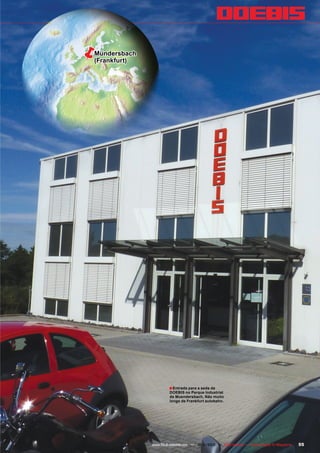 ë   Mündersbach
    (Frankfurt)




                           ■ Entrada para a seda da
                            DOEBIS no Parque Industrial
                            de Muendersbach, Não muito
                            longe de Frankfurt autobahn.




                  www.TELE-satellite.com — 10-1
                                              1/2010 — TELE-satellite — Global Digital TV Magazine   55
 