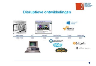 Disruptieve ontwikkelingen
• Basisvormen bekostiging
• Korte toelichting basisvormen
• Gevolgen voor administratie vanuit de basisvormen
• Praktijkvoorbeelden: hoe kan een gemeente werken
met deze basisvormen?
• Conclusies en aanbevelingen
 