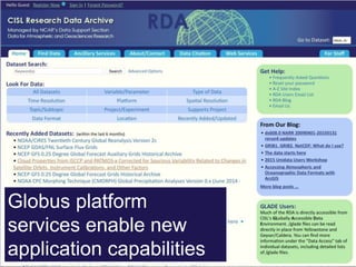 Globus platform
services enable new
application capabilities
 