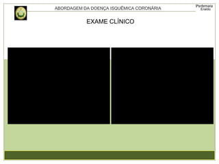EXAME CLÍNICO
 