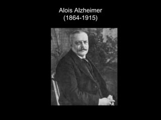 Alois Alzheimer (1864-1915) 