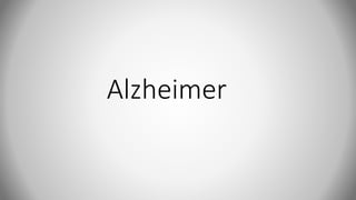 Alzheimer
 