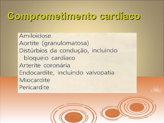 Comprometimento cardíacoComprometimento cardíaco
 