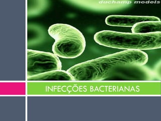 INFECÇÕES BACTERIANAS 