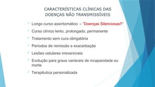 DOENÇAS CRÔNICAS NÃO TRANSMISSÍVEIS - DCNT.pptx