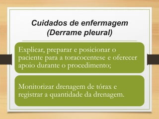 Cuidados de enfermagem
(Derrame pleural)
 
