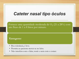 Cateter nasal tipo óculos
 