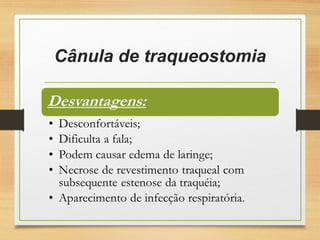 Cânula de traqueostomia
 