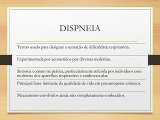 DISPNEIA
 