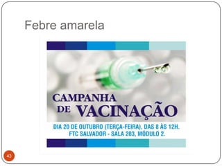 Febre amarela




43
 