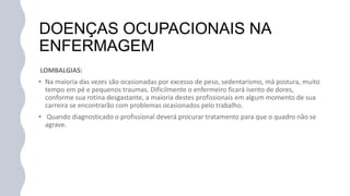 DOENÇAS OCUPACIONAIS NA
ENFERMAGEM
 