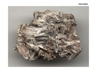 tremolite
 