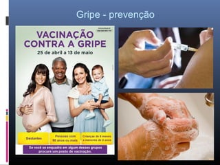 Gripe - prevenção

 