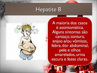 Hepatite BHepatite B
 