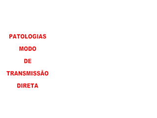 VÍRUS
POLIOMIELITE
HEPATITE INFECCIOSA
BACTÉRIAS
CÓLERA
FEBRE TIFÓIDE
FEBRE PARATIFÓIDE
DISENTERIA BACILAR
LEPSTOPIROSE
PROTOZOÁRIOS
AMEBÍASE
GIARDÍASE
VERMES
ASCARIDÍASE
ANCILOSTOMÍASE
ESTRONGILODÍASE
ENTEROBIOSE
ESQUISTOSSOMOSE
 