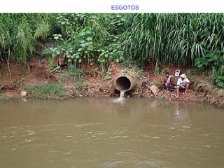 ESGOTOS
 