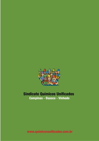 Sindicato Químicos Unificados
   Campinas - Osasco - Vinhedo




  www.quimicosunificados.com.br
 