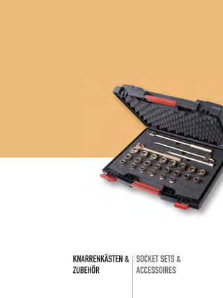KNARRENKÄSTEN &
ZUBEHÖR
SOCKET SETS &
ACCESSOIRES
 