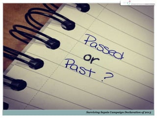 Surviving Sepsis Campaign Declaration of 2013
 