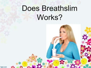 Does Breathslim
   Works?
 