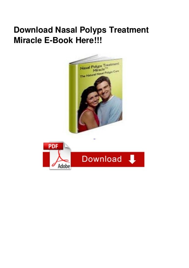 Does Nasal Polyps Treatment Miracle System Work