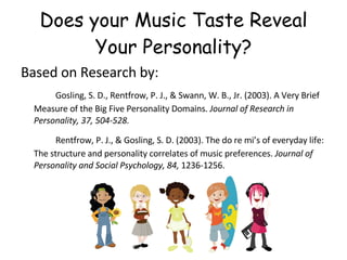 Does your Music Taste Reveal Your Personality? ,[object Object],[object Object],[object Object]
