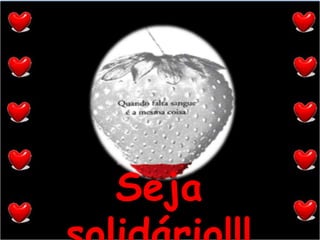 Seja solidário!!!