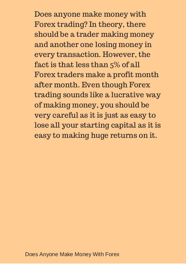 Does anyone make money from forex