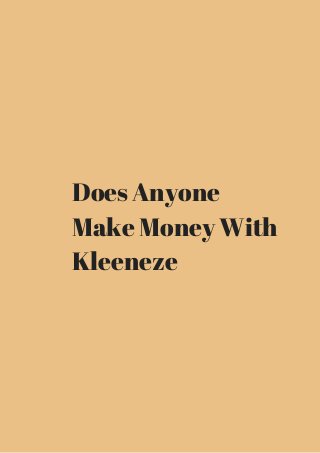 Does Anyone 
Make Money With 
Kleeneze 
 