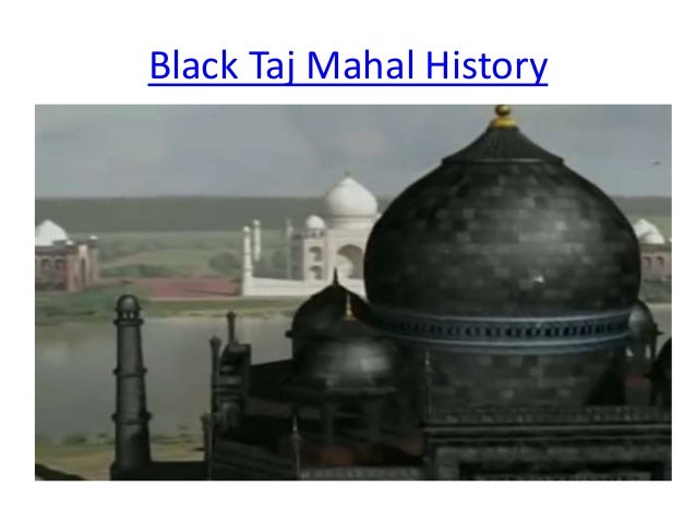 Black Taj Mahal