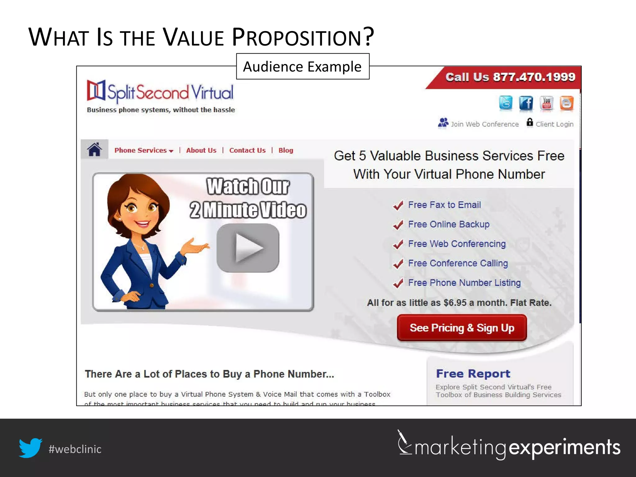 #webclinic
WHAT IS THE VALUE PROPOSITION?
Audience Example
 