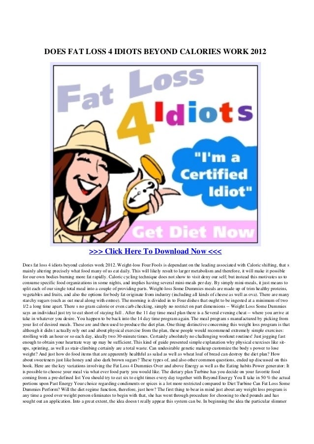 Does Fat Loss 4 Idiots Beyond Calories Work 2012