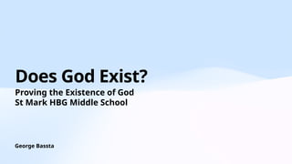Does God Exist for Middle School - St Mark | PPTX