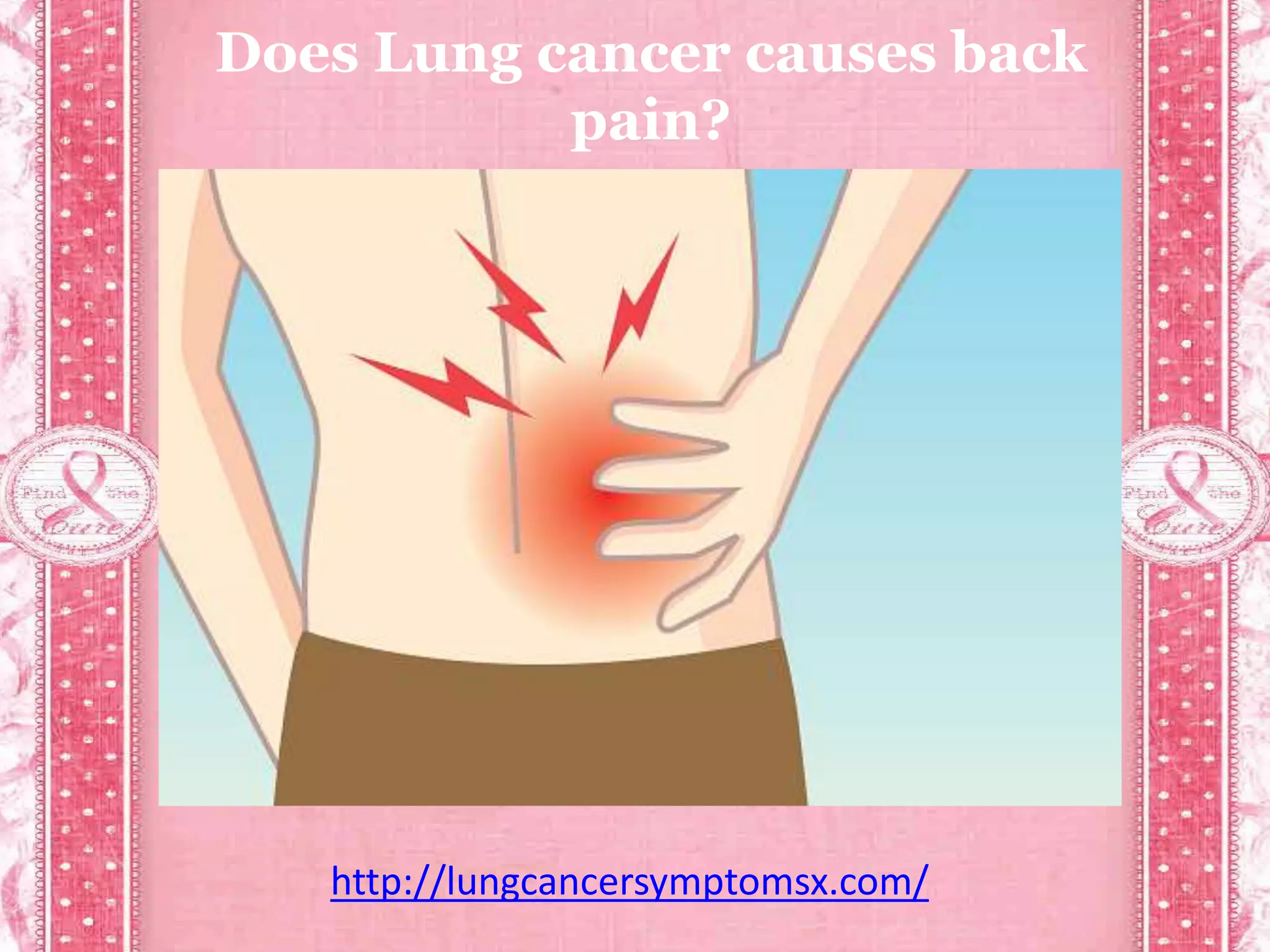 Does lung cancer causes back pain PPT
