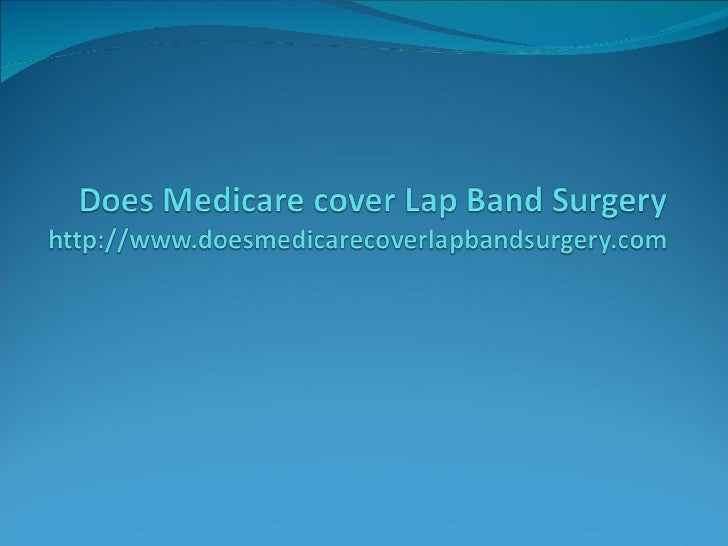Does medicare cover lap band surgery
