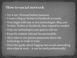 Try it out: Personal before business.<br />Create a blog or Twitter or Facebook accounts.<br />Only begin with one or two ...