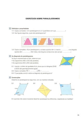 EXERCÍCIOS SOBRE PARALELOGRAMOS




                                  16
 