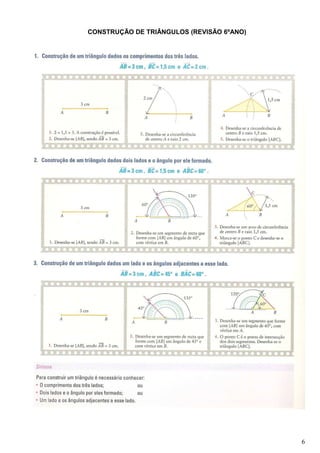 CONSTRUÇÃO DE TRIÂNGULOS (REVISÃO 6ºANO)




                                           6
 